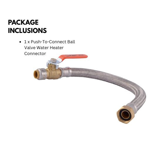Push-To-Connect Ball Valve Water Heater Connector